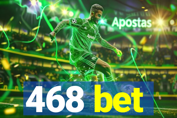 468 bet